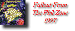 Fallout From The Phil Zone - 1997