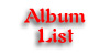 Click to go to the Album List (Discography) page